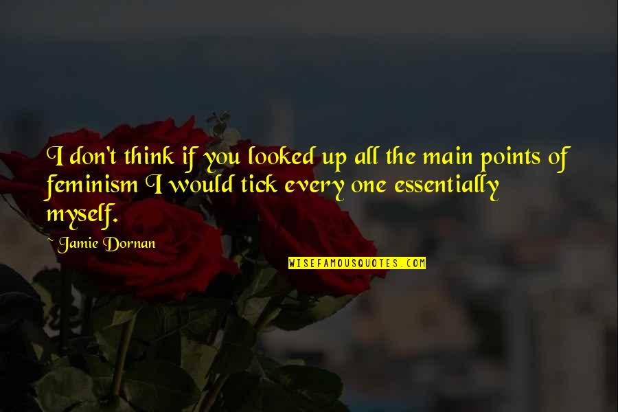 Alexander Beck Quotes By Jamie Dornan: I don't think if you looked up all