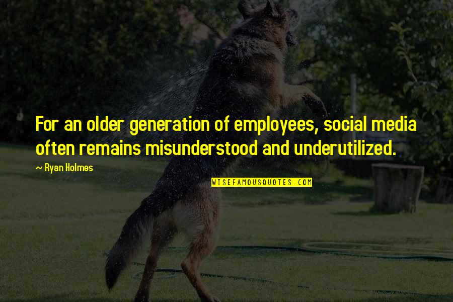 Alexander Kerensky Quotes By Ryan Holmes: For an older generation of employees, social media
