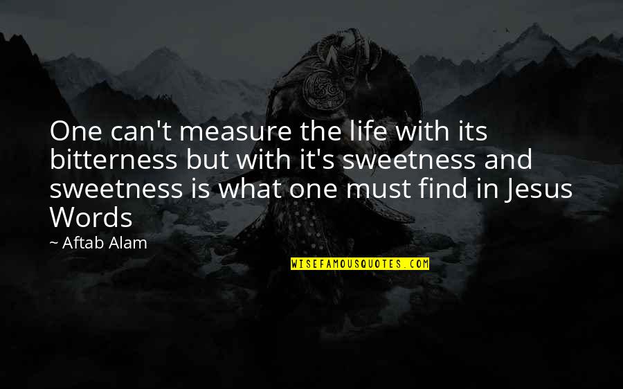 Alexander Nevsky Movie Quotes By Aftab Alam: One can't measure the life with its bitterness