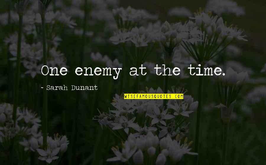 Alexander O'neal Quotes By Sarah Dunant: One enemy at the time.