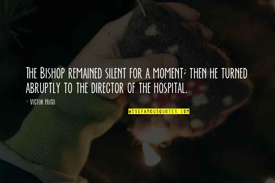 Alexander Rybak Quotes By Victor Hugo: The Bishop remained silent for a moment; then Alexander Rybak Quotes By Victor Hugo: The Bishop remained silent for a moment; then