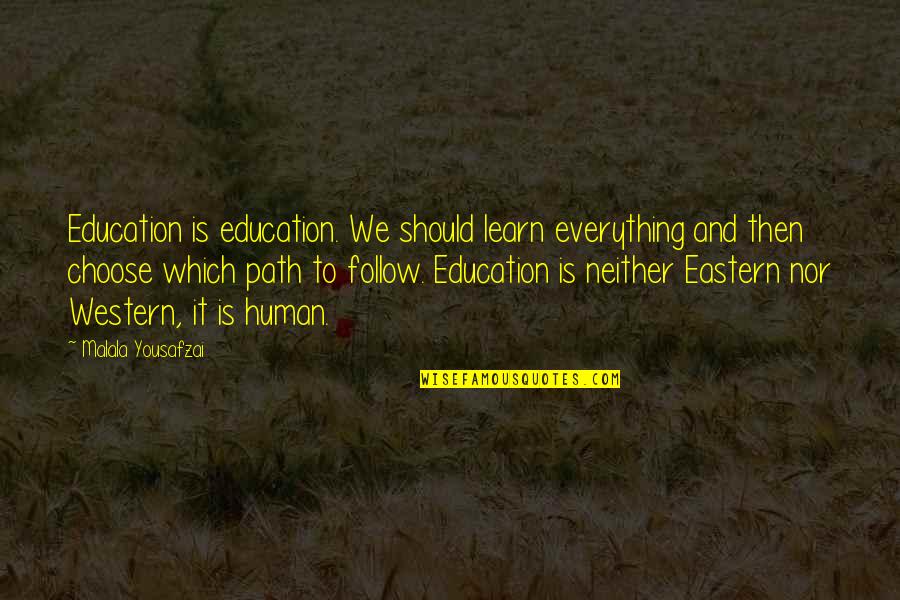 Alexander Skutch Quotes By Malala Yousafzai: Education is education. We should learn everything and