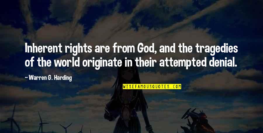Alexander The Great Aristotle Quotes By Warren G. Harding: Inherent rights are from God, and the tragedies