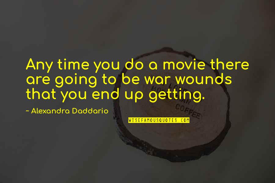 Alexandra Daddario Quotes By Alexandra Daddario: Any time you do a movie there are