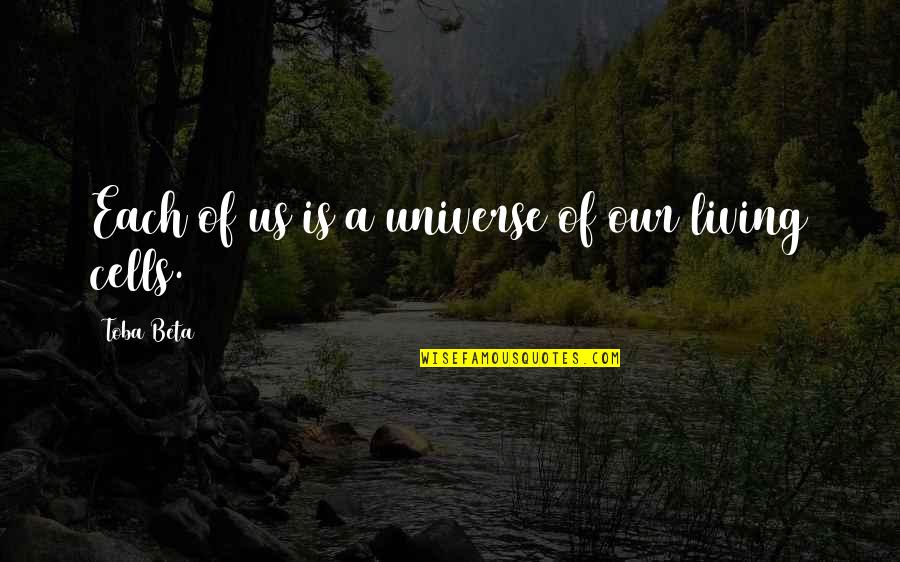 Alexandrasgirlytalk Quotes By Toba Beta: Each of us is a universe of our Alexandrasgirlytalk Quotes By Toba Beta: Each of us is a universe of our