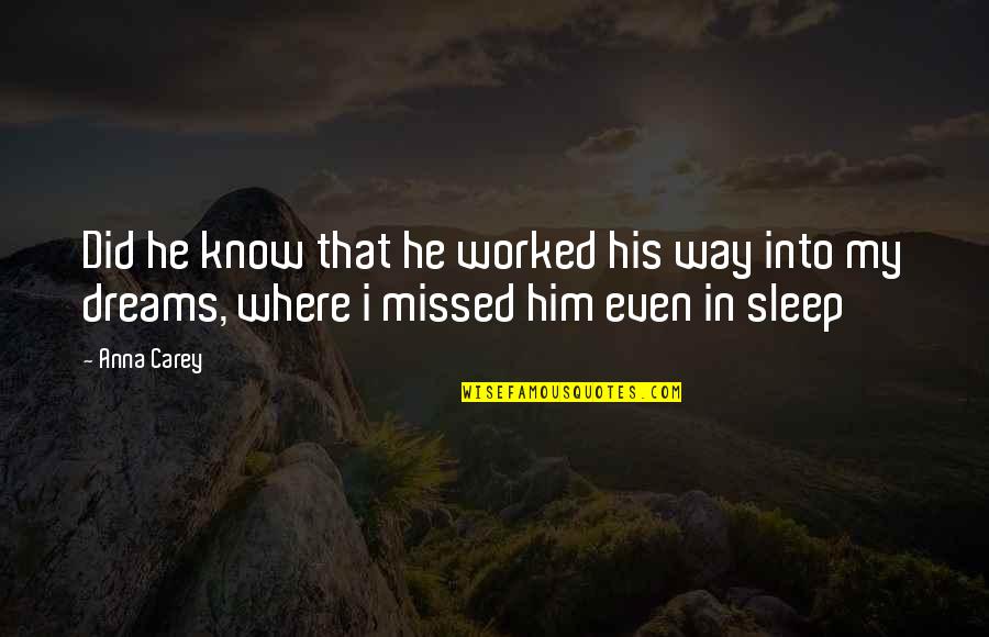 Alexandroffsky Quotes By Anna Carey: Did he know that he worked his way