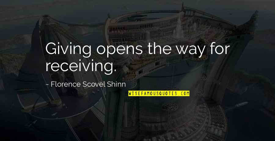 Alexandrowicz Quotes By Florence Scovel Shinn: Giving opens the way for receiving.