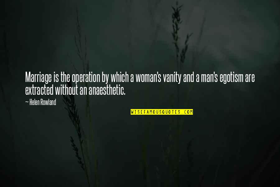 Alexiadis Quotes By Helen Rowland: Marriage is the operation by which a woman's Alexiadis Quotes By Helen Rowland: Marriage is the operation by which a woman's