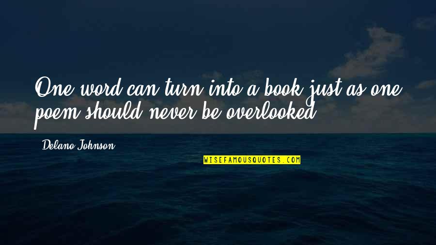 Alfabets Quotes By Delano Johnson: One word can turn into a book just