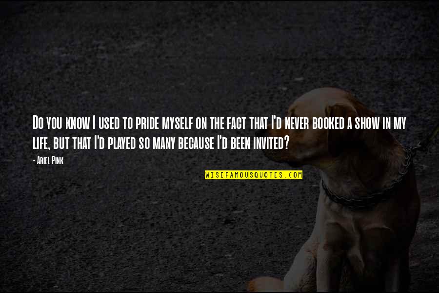 Alfasud Quotes By Ariel Pink: Do you know I used to pride myself