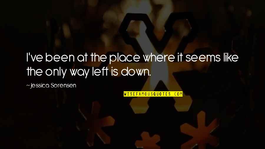 Alfaz Quotes By Jessica Sorensen: I've been at the place where it seems Alfaz Quotes By Jessica Sorensen: I've been at the place where it seems