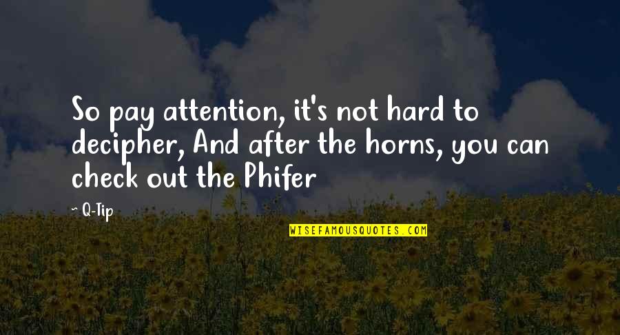 Alfie Kohn Standardized Testing Quotes By Q-Tip: So pay attention, it's not hard to decipher, Alfie Kohn Standardized Testing Quotes By Q-Tip: So pay attention, it's not hard to decipher,