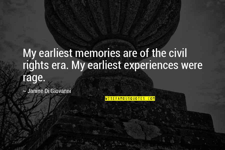 Alfieri St Quotes By Janine Di Giovanni: My earliest memories are of the civil rights Alfieri St Quotes By Janine Di Giovanni: My earliest memories are of the civil rights