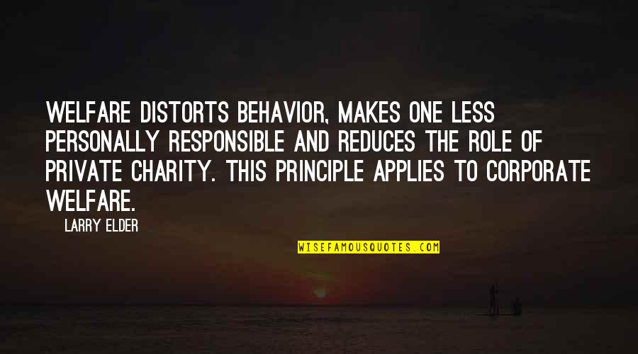Alfieri St Quotes By Larry Elder: Welfare distorts behavior, makes one less personally responsible Alfieri St Quotes By Larry Elder: Welfare distorts behavior, makes one less personally responsible