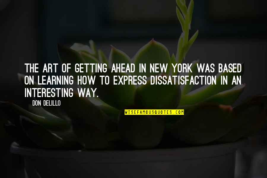 Alfonso El Sabio Quotes By Don DeLillo: The art of getting ahead in New York Alfonso El Sabio Quotes By Don DeLillo: The art of getting ahead in New York