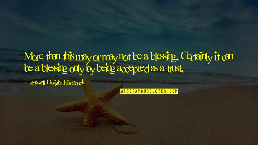 Alforjas Caballo Quotes By Roswell Dwight Hitchcock: More than this may or may not be Alforjas Caballo Quotes By Roswell Dwight Hitchcock: More than this may or may not be