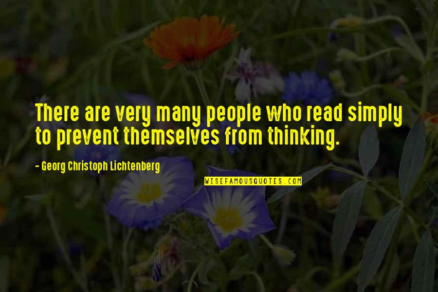 Alfred Capus Quotes By Georg Christoph Lichtenberg: There are very many people who read simply