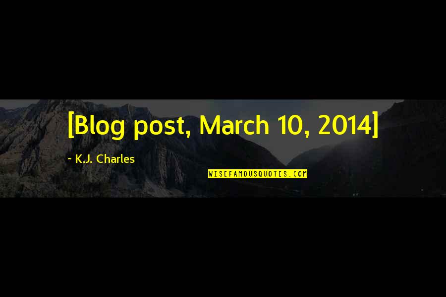 Alfred Hickok Quotes By K.J. Charles: [Blog post, March 10, 2014]