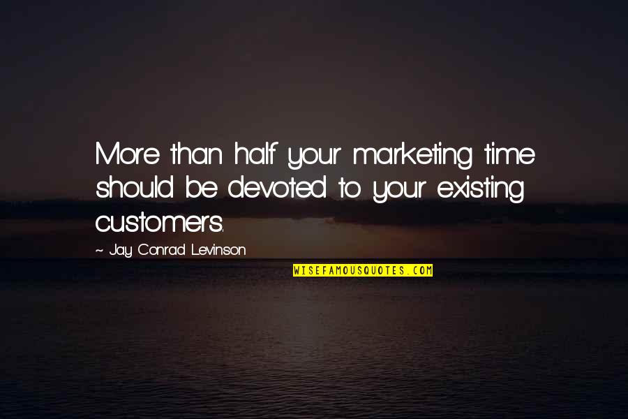Alfred Jingle Quotes By Jay Conrad Levinson: More than half your marketing time should be
