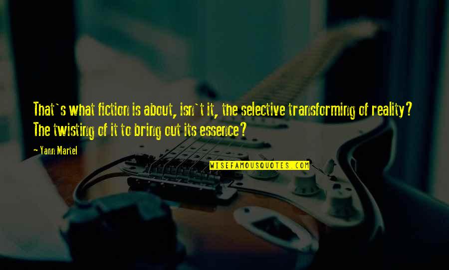 Alfred Pennyworth Dark Knight Quotes By Yann Martel: That's what fiction is about, isn't it, the