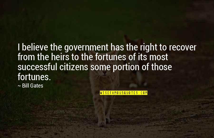 Alfred Romer Quotes By Bill Gates: I believe the government has the right to