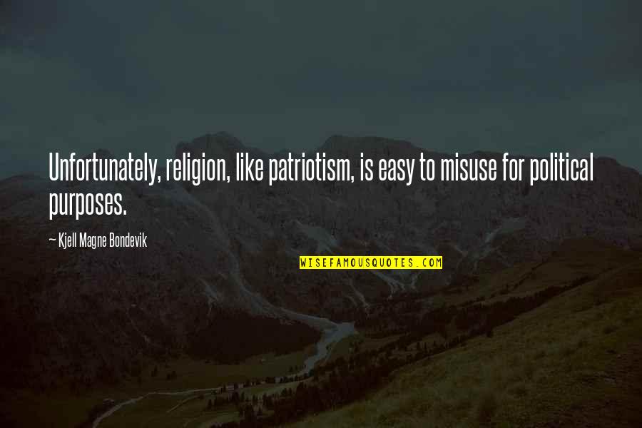 Alfredas Russ Quotes By Kjell Magne Bondevik: Unfortunately, religion, like patriotism, is easy to misuse Alfredas Russ Quotes By Kjell Magne Bondevik: Unfortunately, religion, like patriotism, is easy to misuse