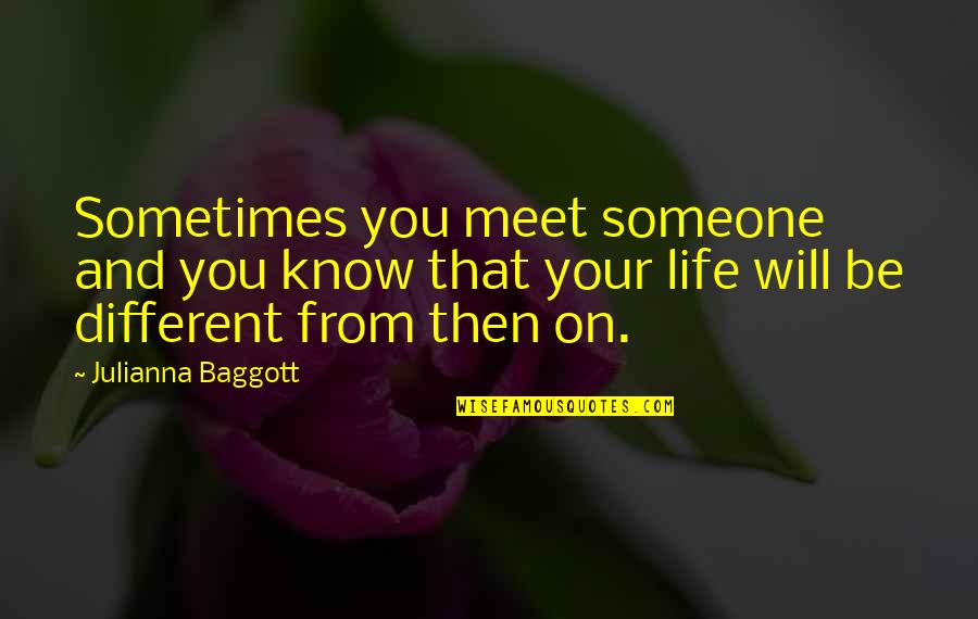 Alfredo Di Stefano Quotes By Julianna Baggott: Sometimes you meet someone and you know that