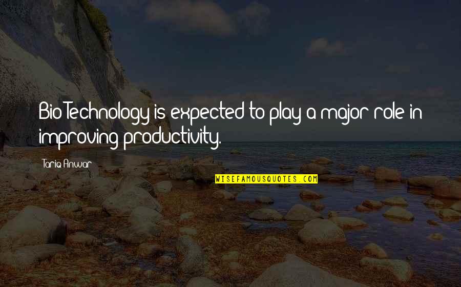 Algeria Funny Quotes By Tariq Anwar: Bio-Technology is expected to play a major role