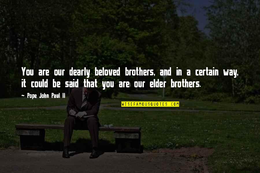 Algn Stock Quote Quotes By Pope John Paul II: You are our dearly beloved brothers, and in Algn Stock Quote Quotes By Pope John Paul II: You are our dearly beloved brothers, and in