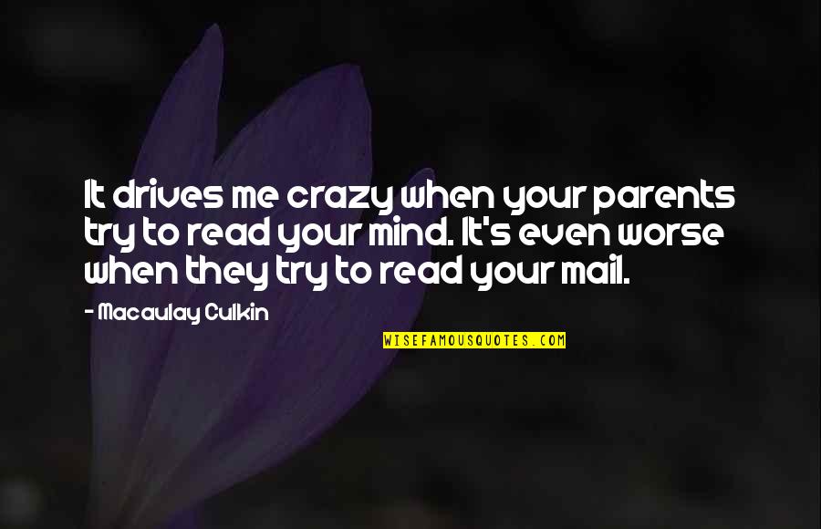 Algonquin Round Table Quotes By Macaulay Culkin: It drives me crazy when your parents try