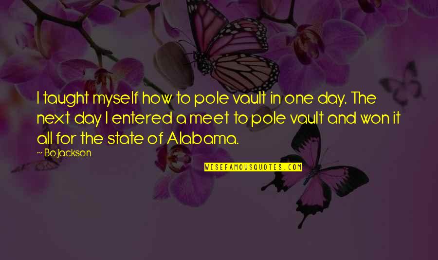 Alhassane Camara Quotes By Bo Jackson: I taught myself how to pole vault in Alhassane Camara Quotes By Bo Jackson: I taught myself how to pole vault in