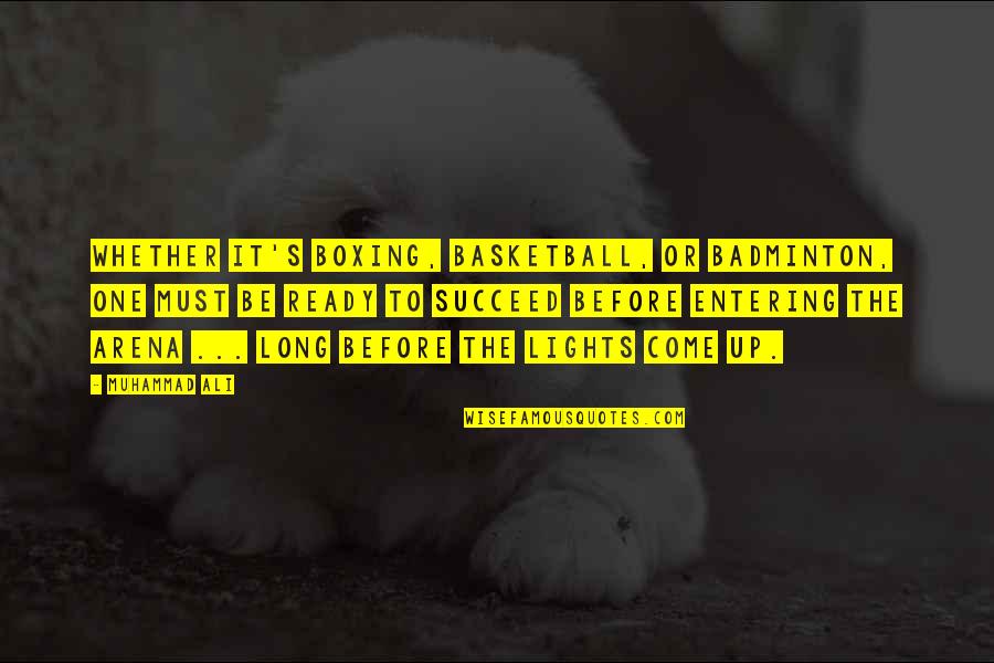 Ali Boxing Quotes By Muhammad Ali: Whether it's boxing, basketball, or badminton, one must Ali Boxing Quotes By Muhammad Ali: Whether it's boxing, basketball, or badminton, one must