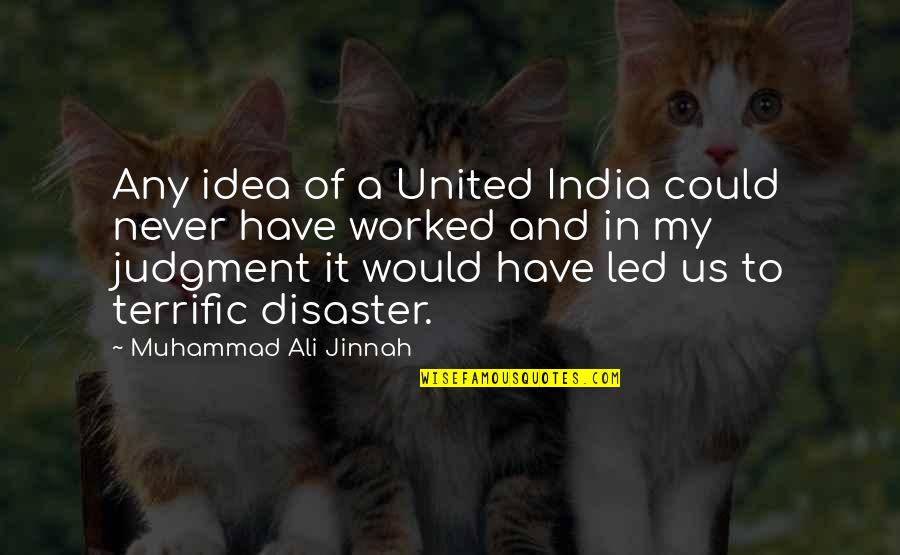 Ali Muhammad Quotes By Muhammad Ali Jinnah: Any idea of a United India could never