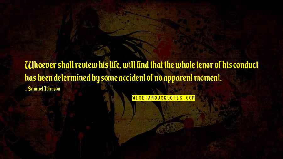 Ali Vietcong Quotes By Samuel Johnson: Whoever shall review his life, will find that