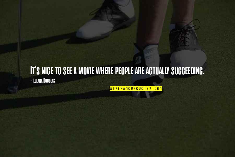 Aliana Lohan Quotes By Illeana Douglas: It's nice to see a movie where people