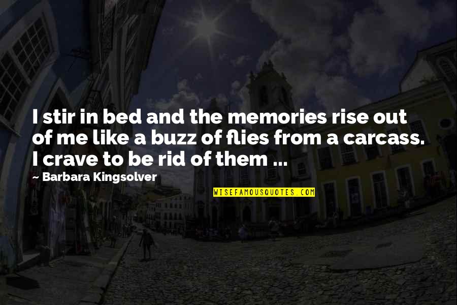 Aliante Library Quotes By Barbara Kingsolver: I stir in bed and the memories rise