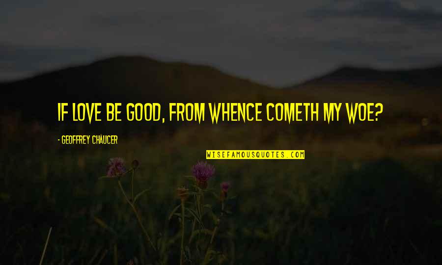 Alias Command With Double Quotes By Geoffrey Chaucer: If love be good, from whence cometh my Alias Command With Double Quotes By Geoffrey Chaucer: If love be good, from whence cometh my
