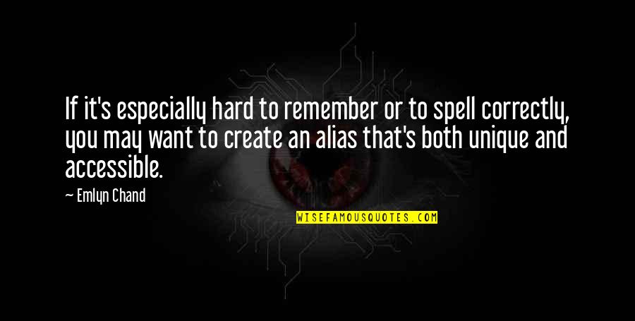 Alias Quotes By Emlyn Chand: If it's especially hard to remember or to