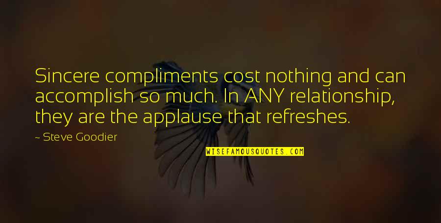 Alibaba Get Quotes By Steve Goodier: Sincere compliments cost nothing and can accomplish so Alibaba Get Quotes By Steve Goodier: Sincere compliments cost nothing and can accomplish so