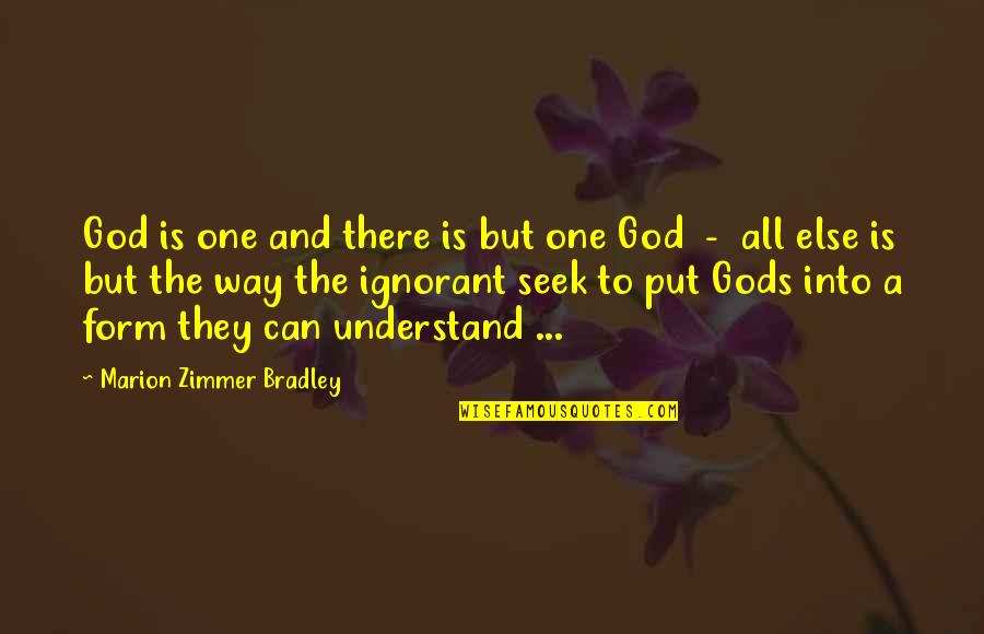 Aliberti Custom Quotes By Marion Zimmer Bradley: God is one and there is but one