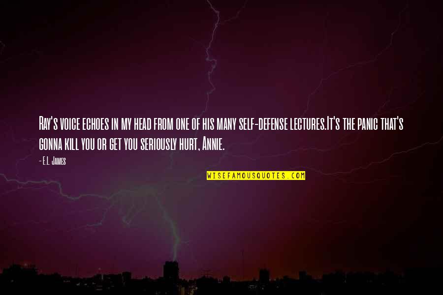 Alice Beineke Quotes By E.L. James: Ray's voice echoes in my head from one