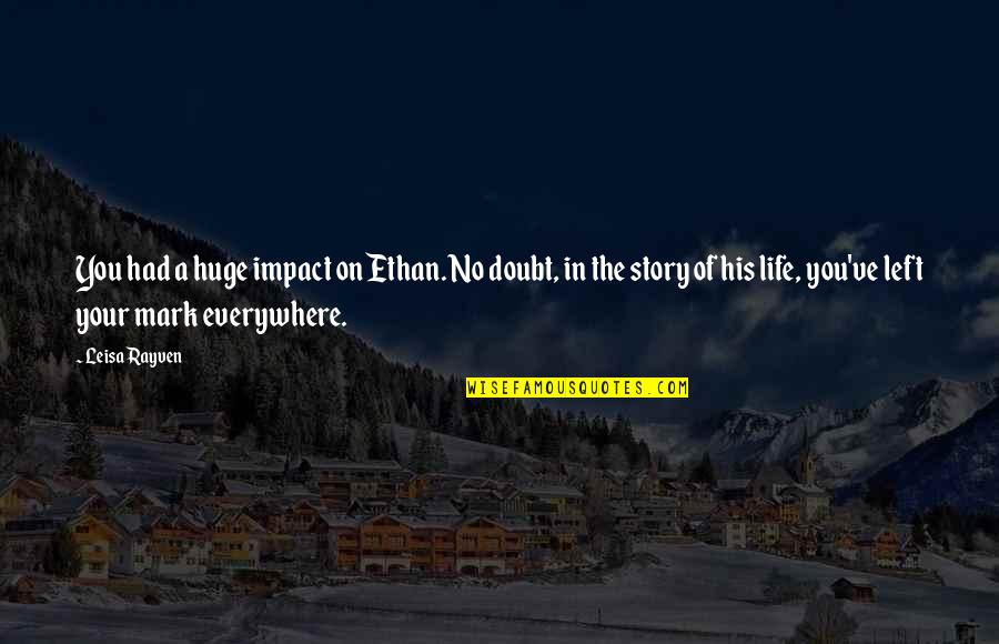 Alice Madness Returns Mock Turtle Quotes By Leisa Rayven: You had a huge impact on Ethan. No Alice Madness Returns Mock Turtle Quotes By Leisa Rayven: You had a huge impact on Ethan. No