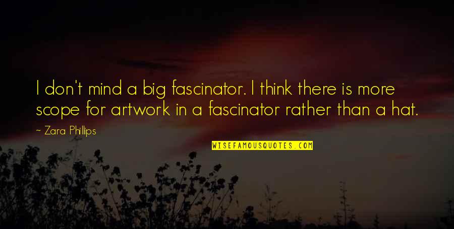 Alicia Keys Inspirational Quotes By Zara Phillips: I don't mind a big fascinator. I think Alicia Keys Inspirational Quotes By Zara Phillips: I don't mind a big fascinator. I think