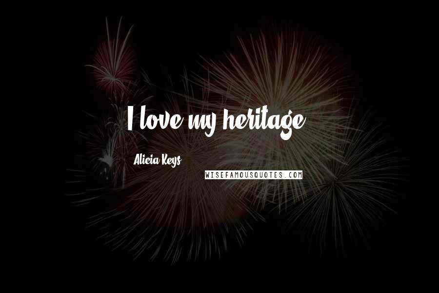 Alicia Keys quotes: I love my heritage!