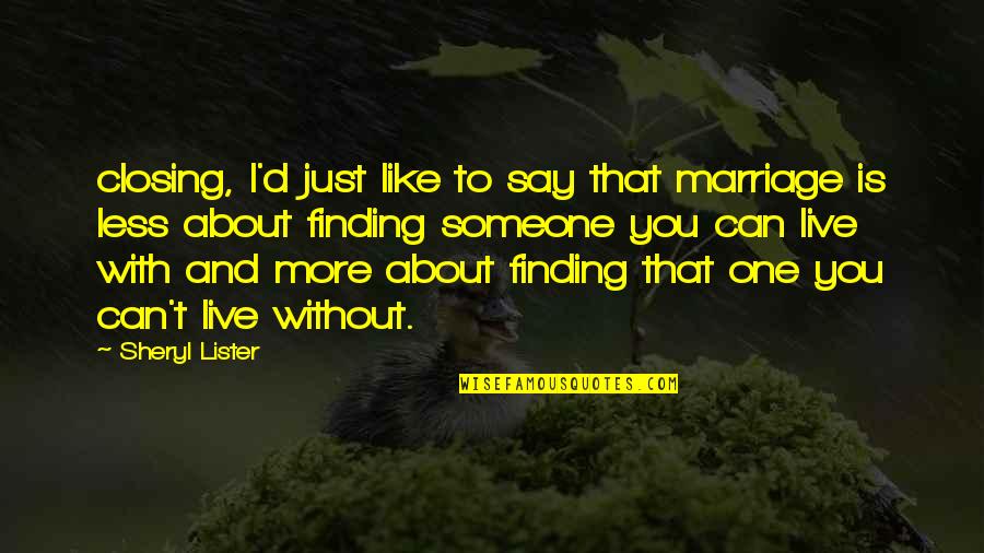 Alicia Keys Song Lyric Quotes By Sheryl Lister: closing, I'd just like to say that marriage Alicia Keys Song Lyric Quotes By Sheryl Lister: closing, I'd just like to say that marriage