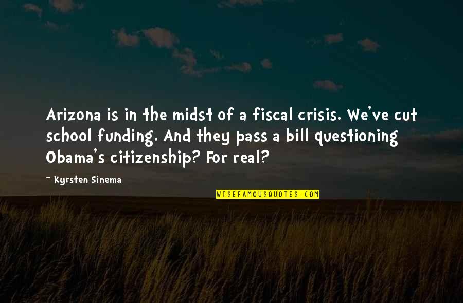 Alicja Rosolska Quotes By Kyrsten Sinema: Arizona is in the midst of a fiscal