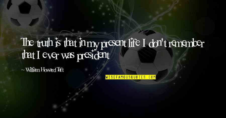 Alicorn Coloring Quotes By William Howard Taft: The truth is that in my present life Alicorn Coloring Quotes By William Howard Taft: The truth is that in my present life