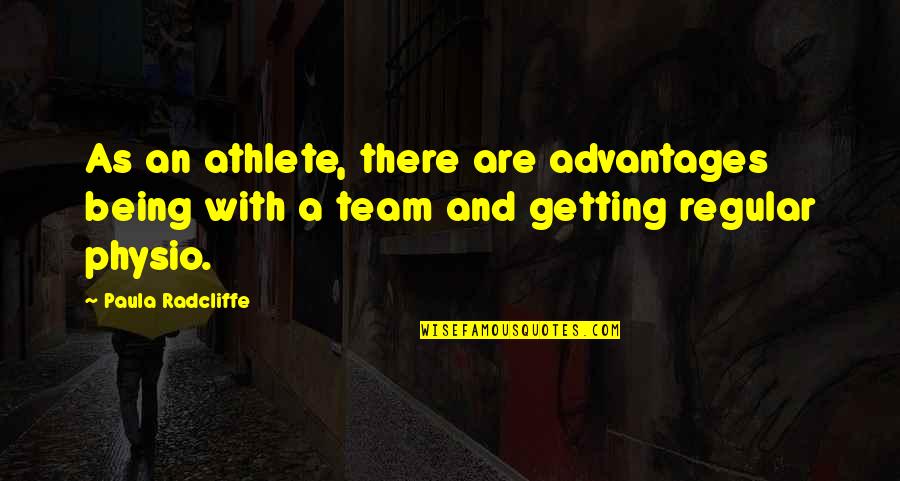 Alien Ness Quotes By Paula Radcliffe: As an athlete, there are advantages being with