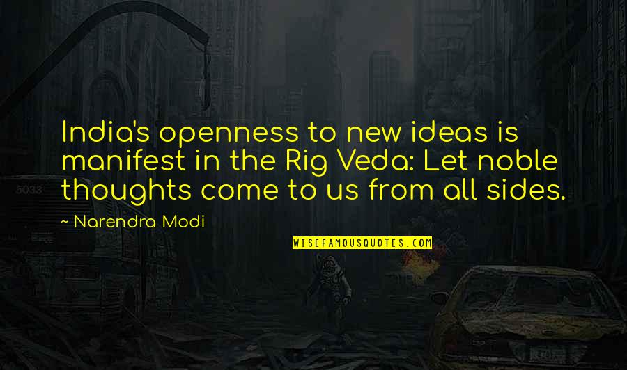 Alien Spring Breakers Quotes By Narendra Modi: India's openness to new ideas is manifest in