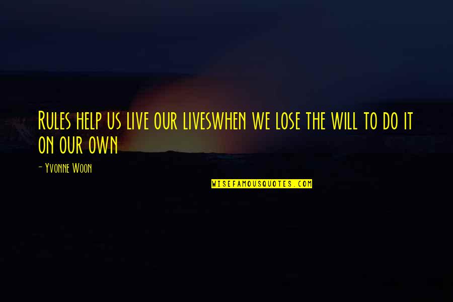 Aligerar Pdf Quotes By Yvonne Woon: Rules help us live our liveswhen we lose